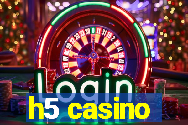 h5 casino